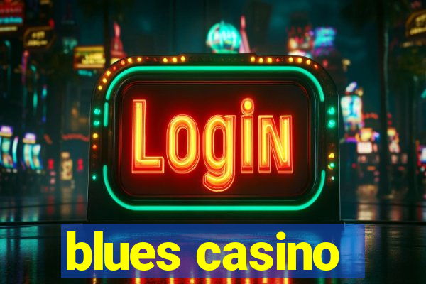 blues casino