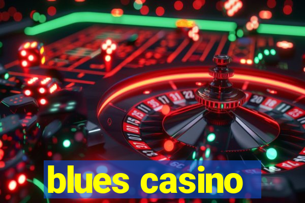 blues casino