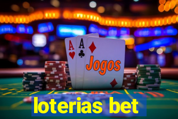 loterias bet