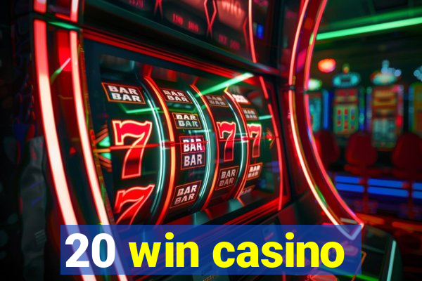 20 win casino