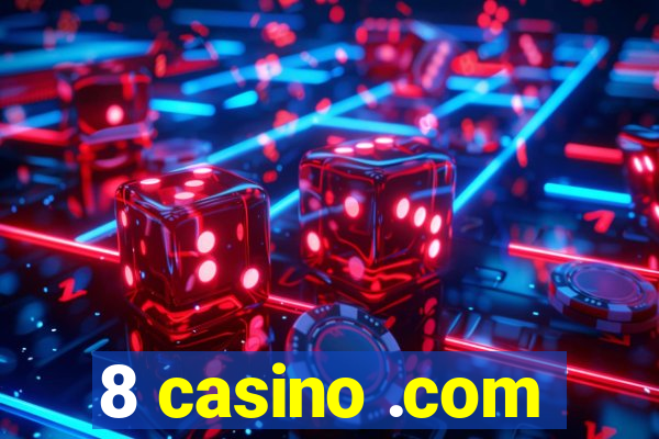 8 casino .com