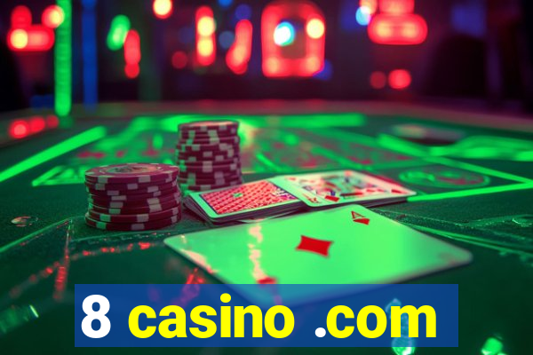 8 casino .com