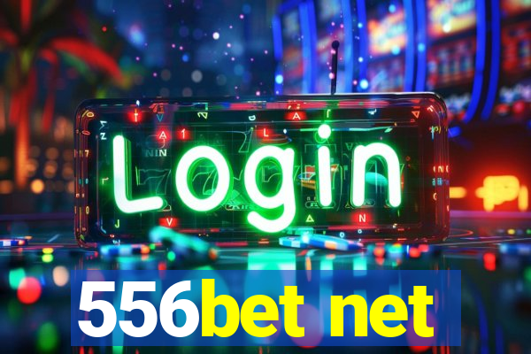 556bet net