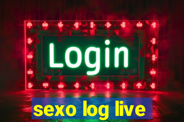 sexo log live