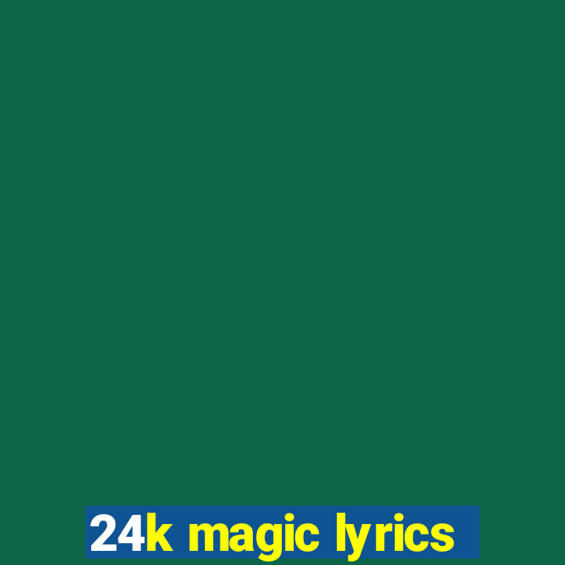 24k magic lyrics