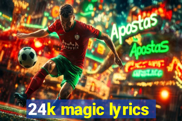 24k magic lyrics