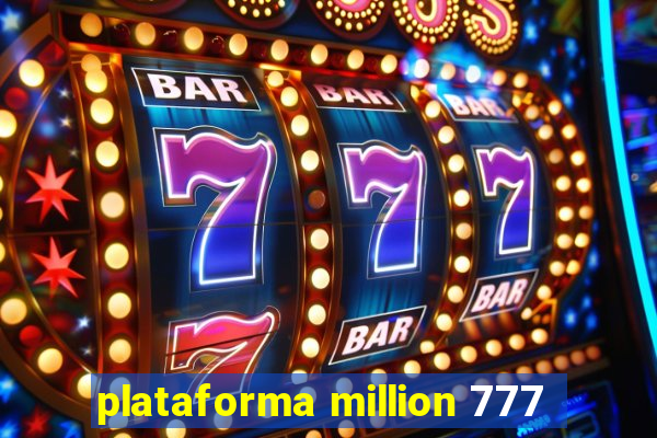 plataforma million 777