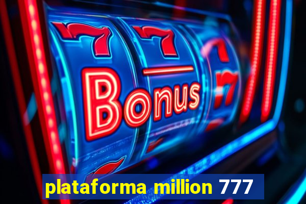 plataforma million 777