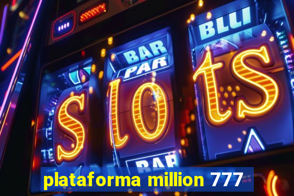 plataforma million 777