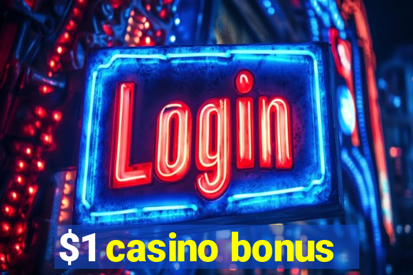 $1 casino bonus