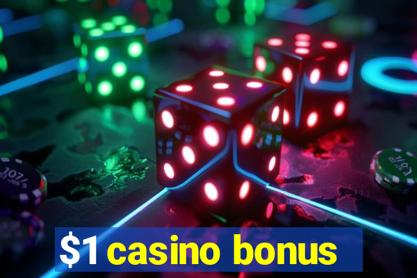 $1 casino bonus