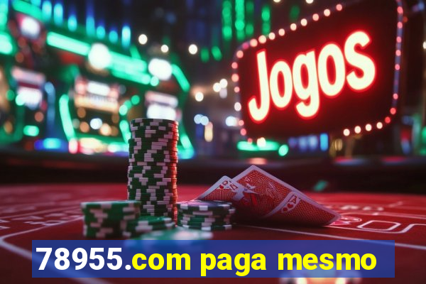 78955.com paga mesmo