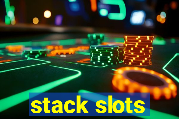 stack slots