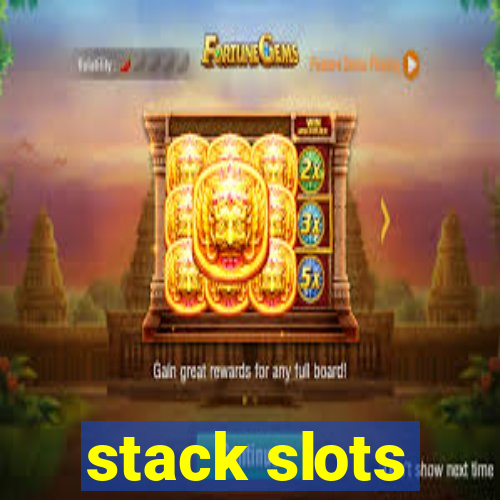 stack slots