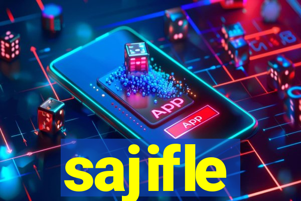 sajifle