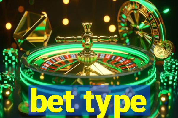 bet type