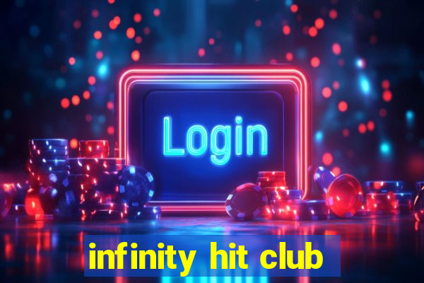 infinity hit club