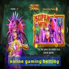 online gaming betting