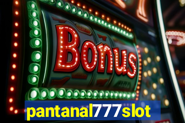 pantanal777slots.com