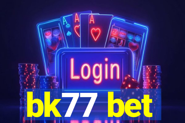 bk77 bet