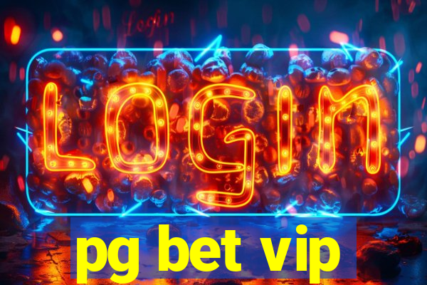 pg bet vip