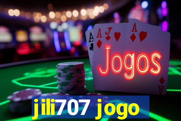 jili707 jogo