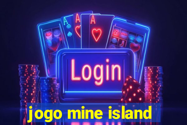 jogo mine island