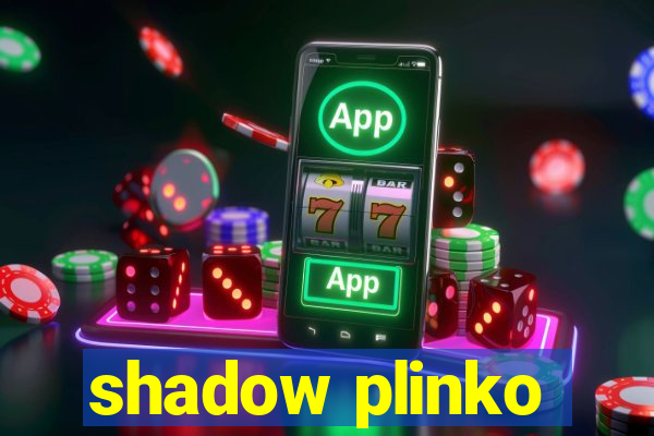 shadow plinko