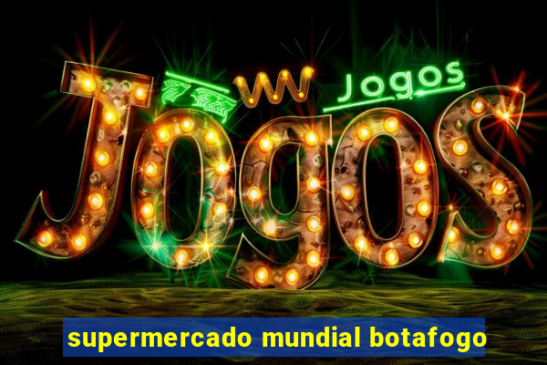 supermercado mundial botafogo