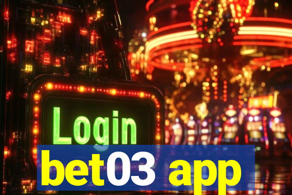 bet03 app