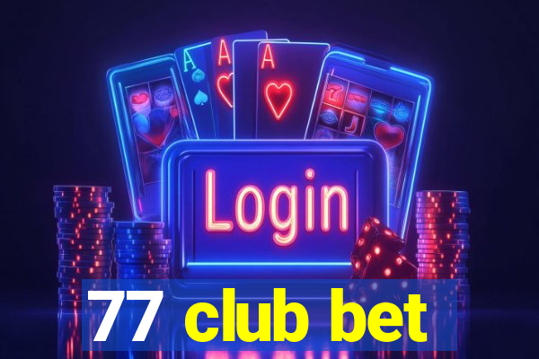 77 club bet