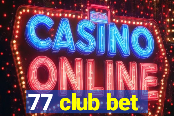 77 club bet