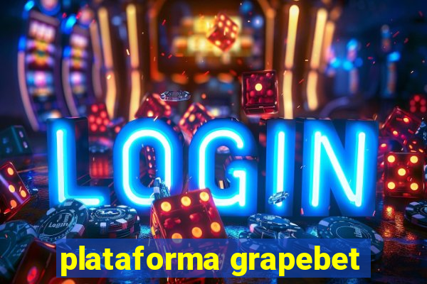 plataforma grapebet