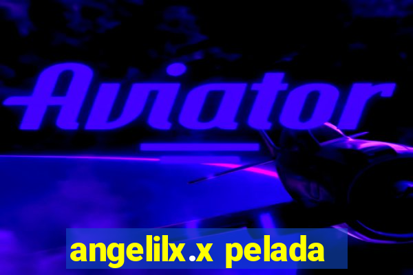 angelilx.x pelada