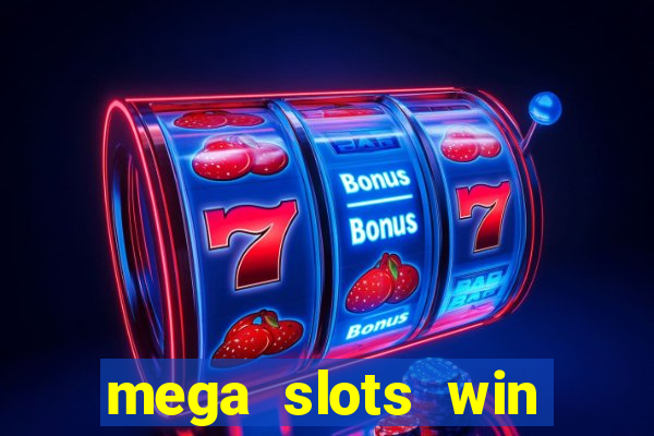 mega slots win real money dana