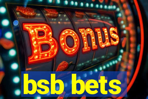 bsb bets