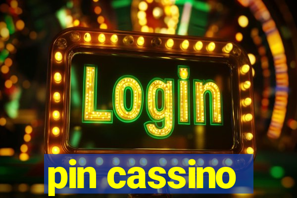 pin cassino