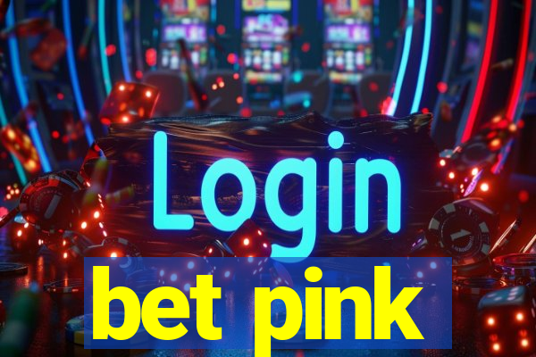 bet pink