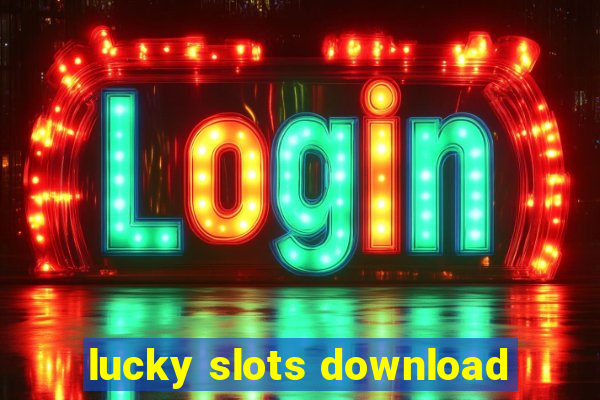 lucky slots download