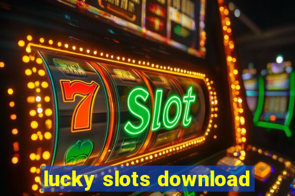 lucky slots download