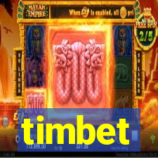 timbet