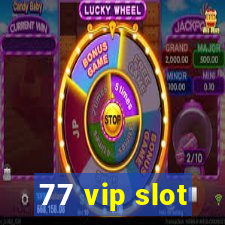 77 vip slot