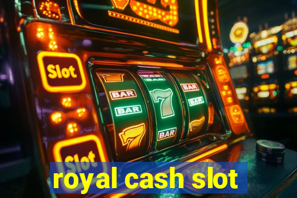 royal cash slot