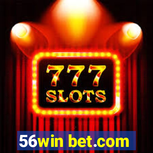 56win bet.com