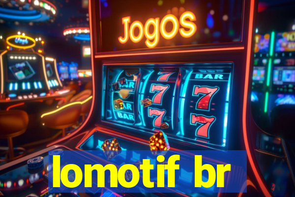 lomotif br