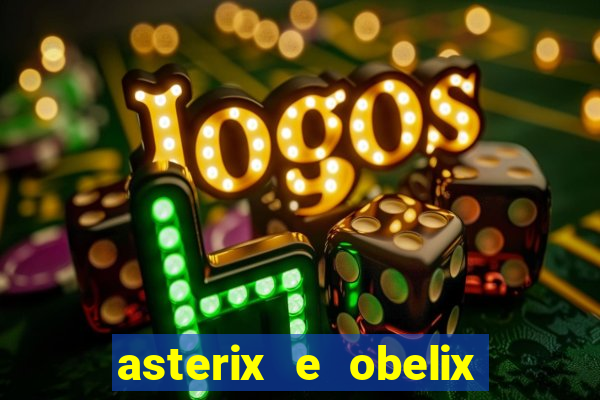 asterix e obelix jogos olimpicos dublado