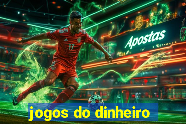 jogos do dinheiro