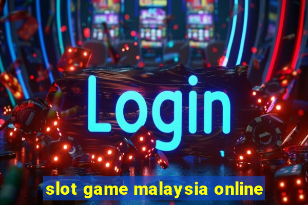 slot game malaysia online