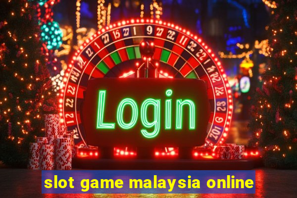 slot game malaysia online