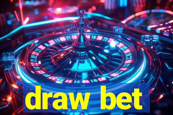 draw bet